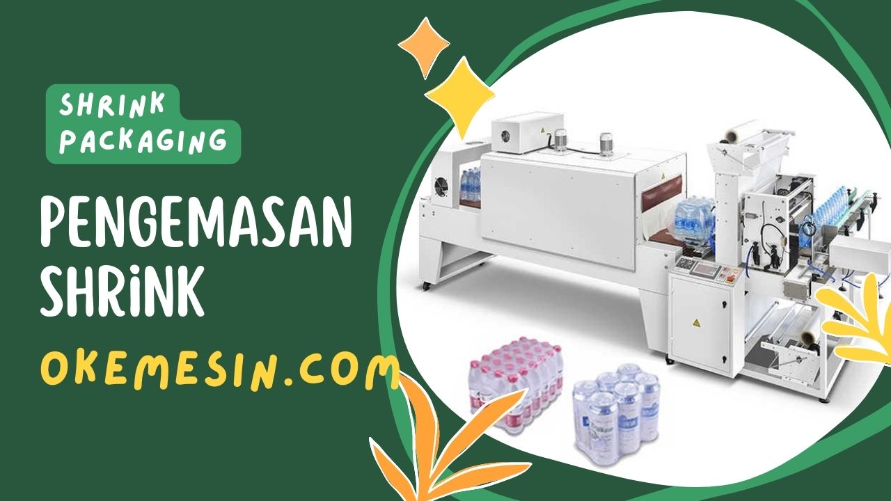 Mesin Shrink Atau Mesin Pengemasan Shrink Atau Shrink Packaging Otomatis