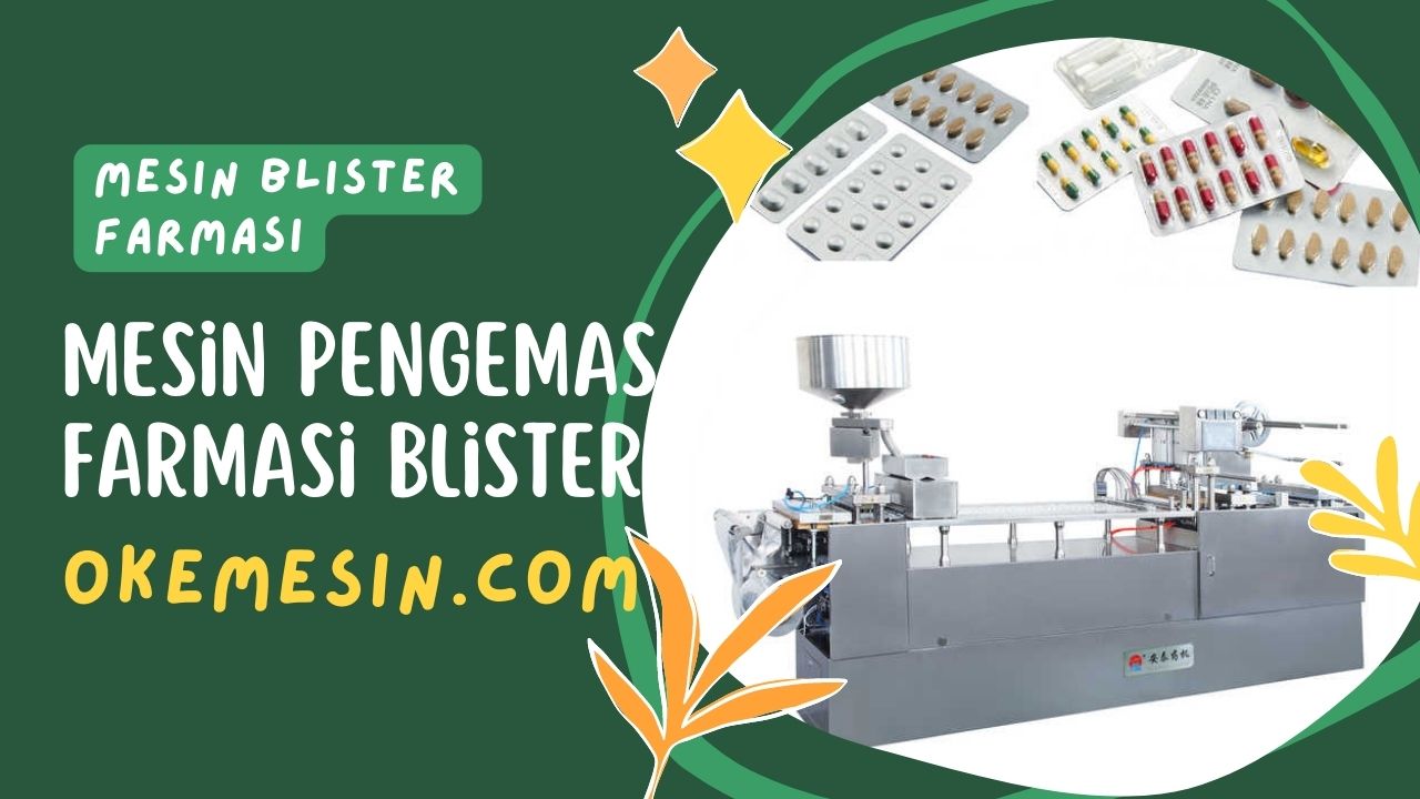 Mesin Pengemas Blister Farmasi Untuk Industri Farmasi Dan Apotek