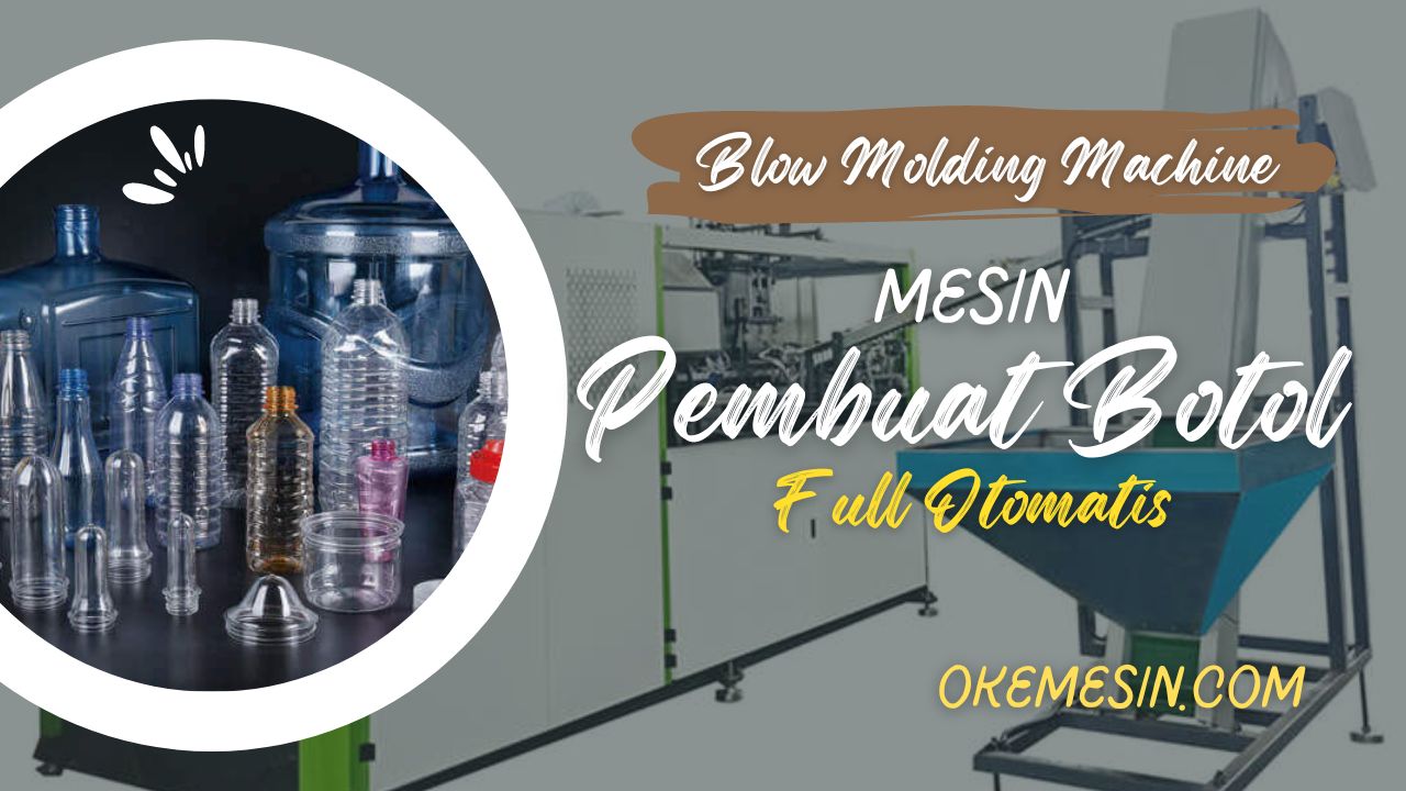 Blow Molding Machine Mesin Pencetak Botol Plastik atau Mesin Pembuat Botol Plastik Modern Full Otomatis