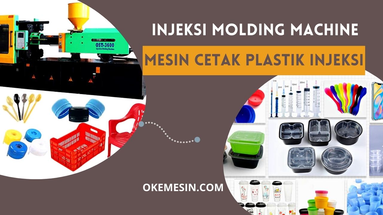 Injeksi Molding Machine Mesin Cetak Plastik Injeksi Untuk Mencetak Aneka Produk Plastik Untuk Berbagai Kebutuhan