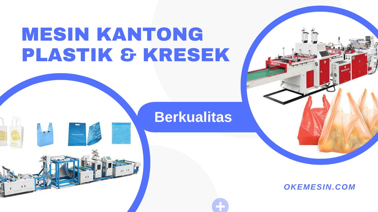 Mesin Kantong Plastik Atau Mesin Kantong Kresek Untuk Membuat Aneka Kantong Plastik Dan Kresek