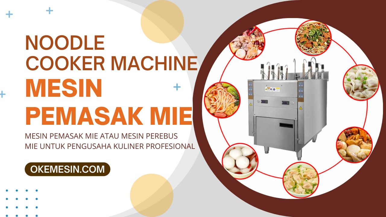 Noodle Cooker Machine atau Mesin Pemasak Mie atau Mesin Perebus Mie Untuk Pengusaha Kuliner