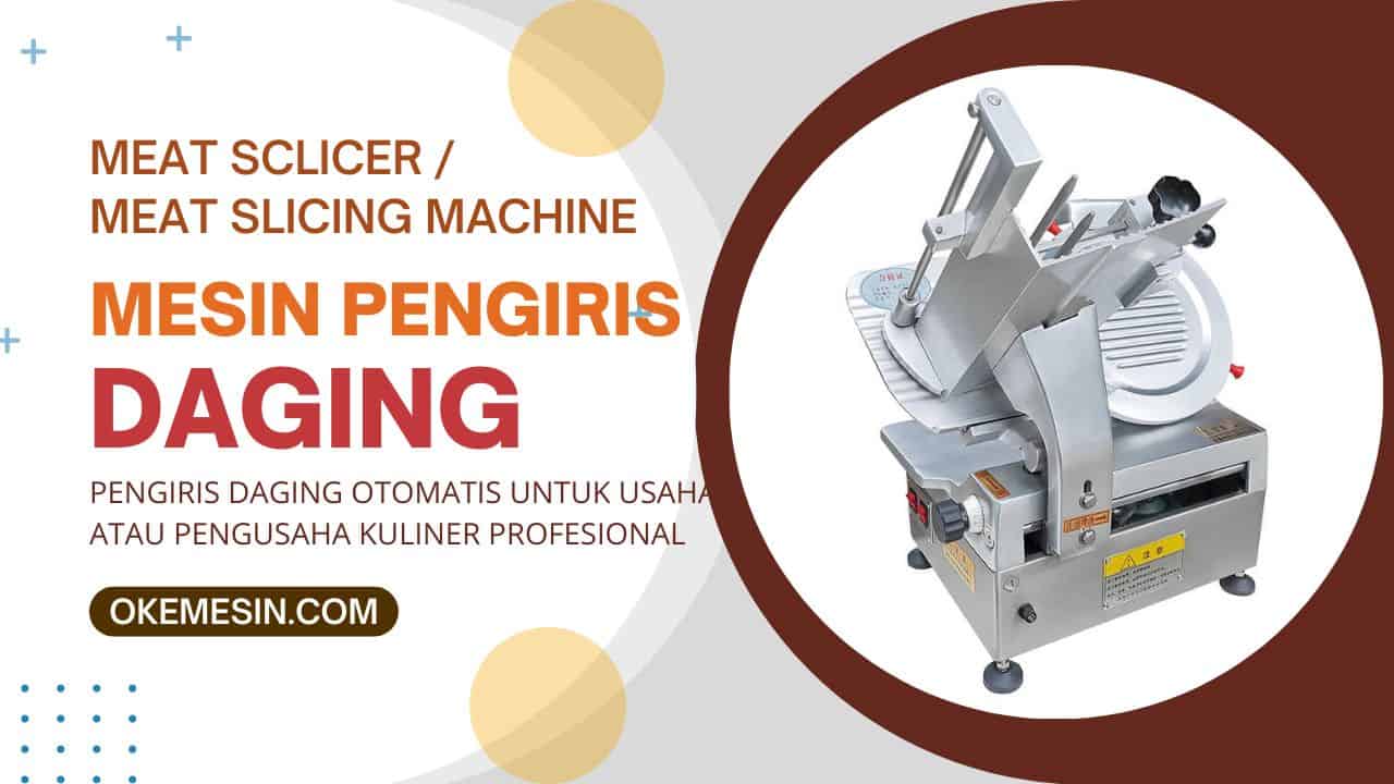 Meat Slicing Machine atau Mesin Pengiris Daging atau Alat Pengiris Daging Otomatis