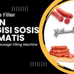 Mesin Pengisi Sosis Otomatis atau Automatic Sausage Filling Machine alias Sausage Filler Untuk Pengusaha Kuliner