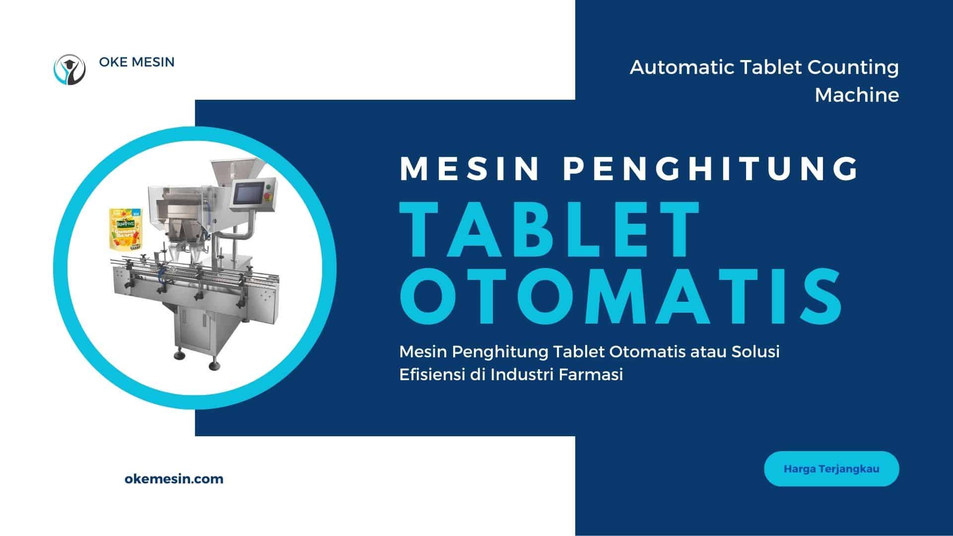 Mesin Penghitung Tablet Otomatis atau Automatic Tablet Counting Machine